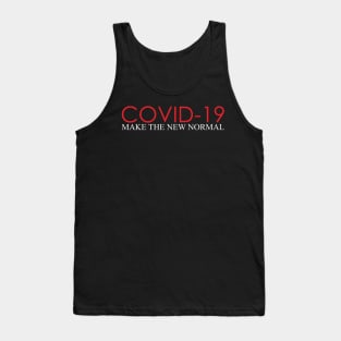 COVID MAKE THE NEW NORMAL Tank Top